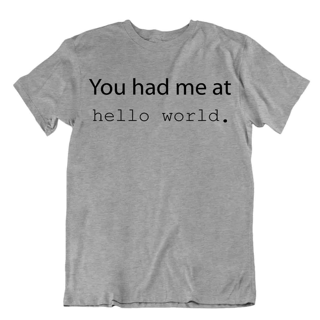 Hello World Tshirt Programmer T-Shirt Best Idea Gift Tee Awesome Event Shirt - Picture 5 of 8