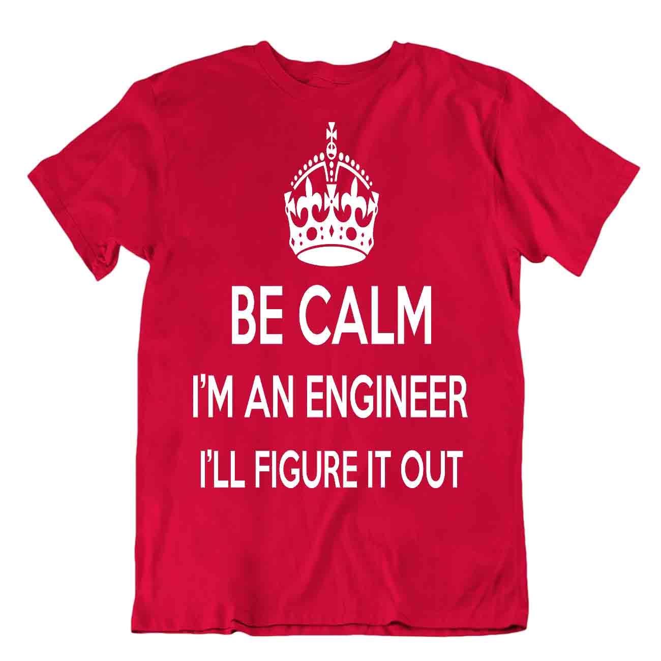 be calm Engineer Tshirt Special Humor T-Shirt Cool Geschenk Tee - Bild 7 von 8