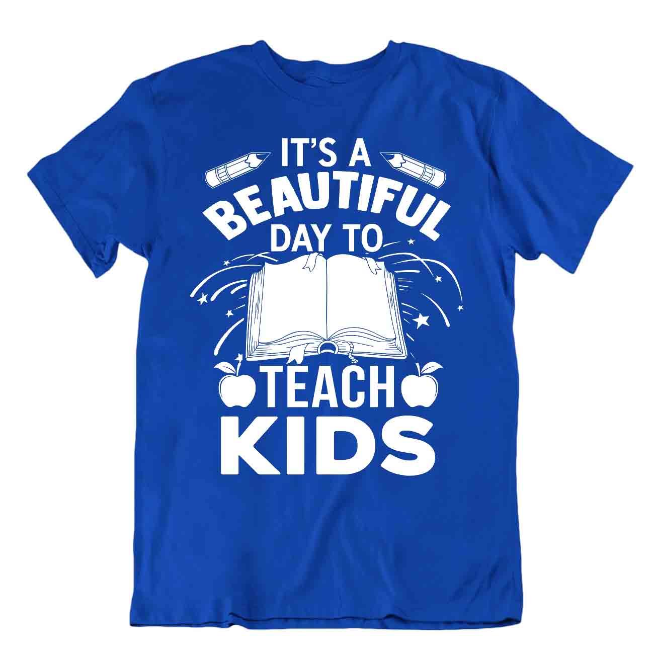 It's A Beautiful Day To Teach Kinder T-Shirt lustige Shirts bestes Geschenk für Lehrer - Bild 3 von 8