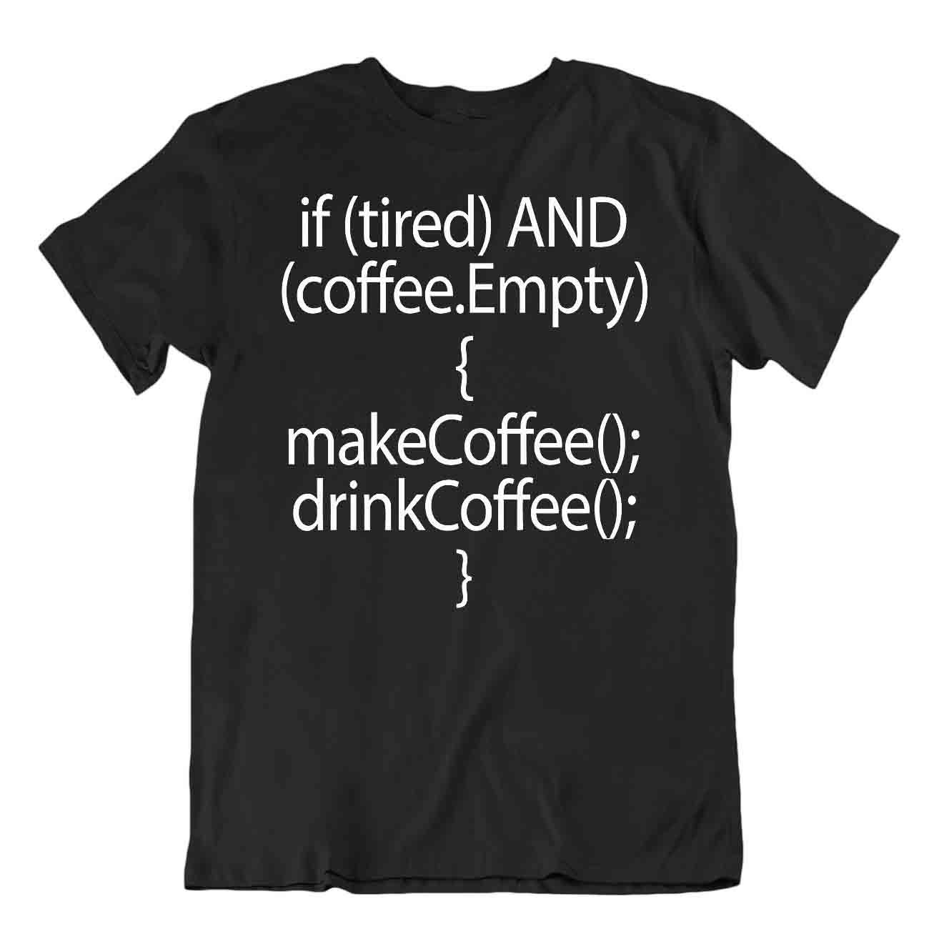 Make Dring Coffee Tshirt Code Tee Programmer T-SHIRT Computer SHIRT - Picture 2 of 8