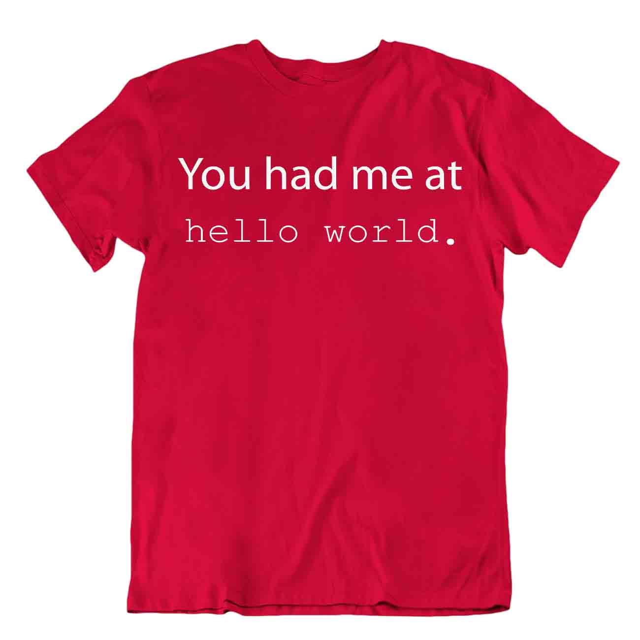 Hello World Tshirt Programmer T-Shirt Best Idea Gift Tee Awesome Event Shirt - Picture 7 of 8