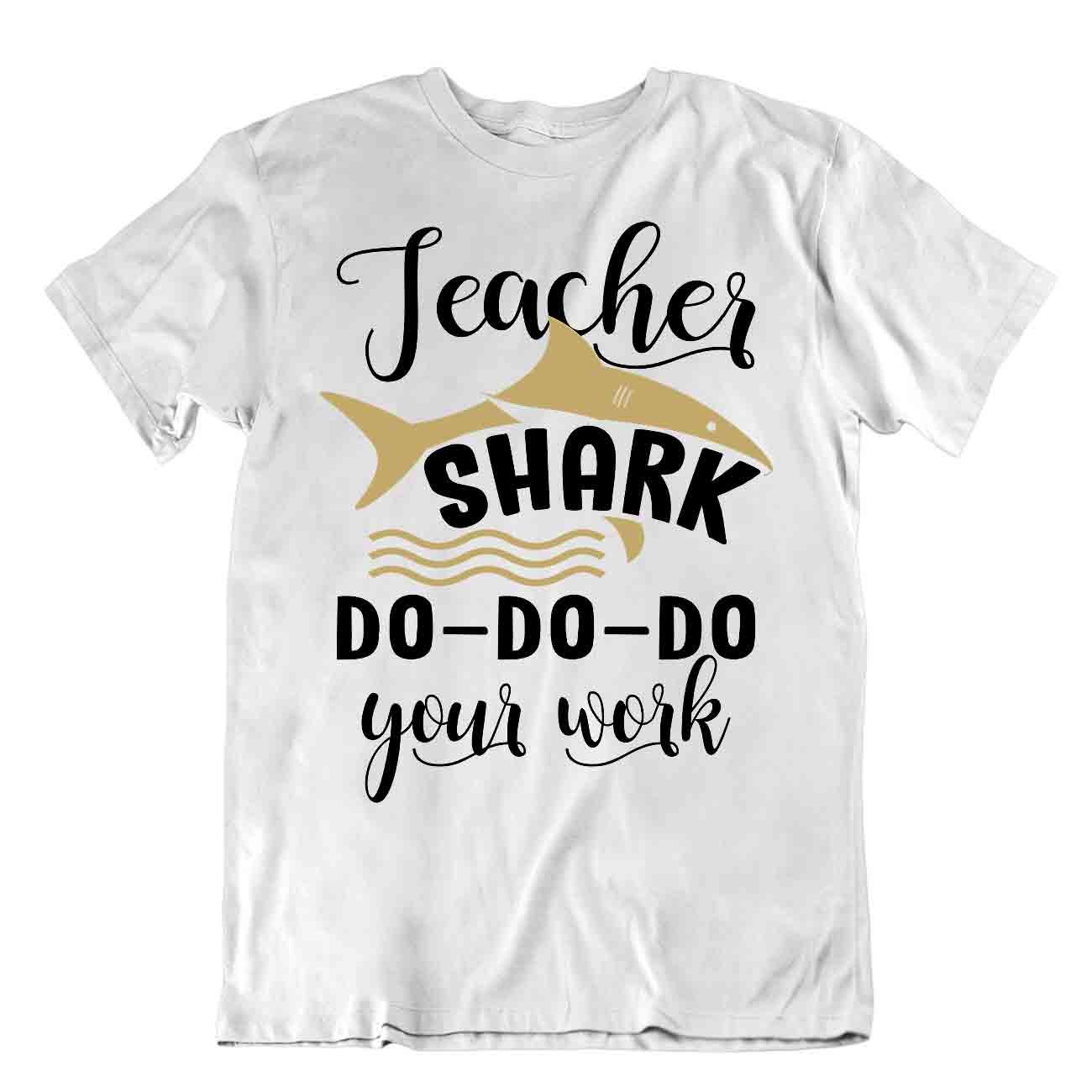 Lehrer Hai T-SHIRT Do-Do-Do Your Work TEE Sonderpädagogin SHIRT - Bild 8 von 8