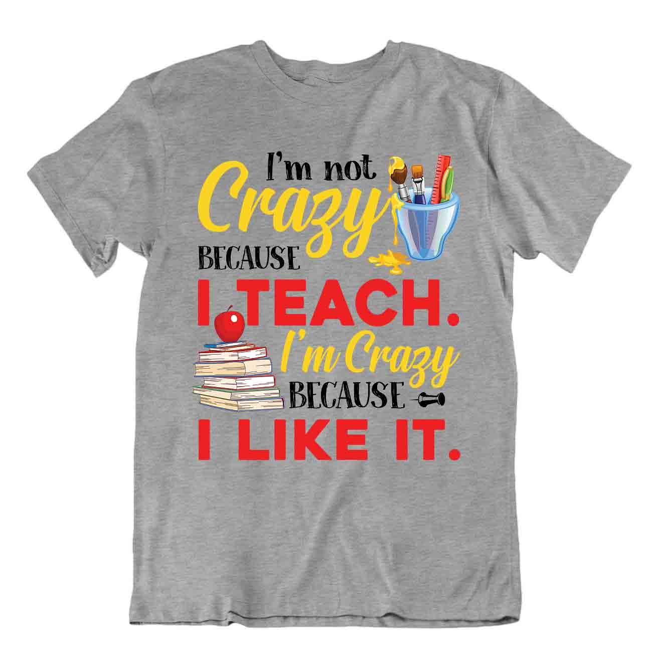 T-Shirt I Like To Teach Crazy Educatoe Shirt lustig Humor Geschenk Tee - Bild 5 von 8