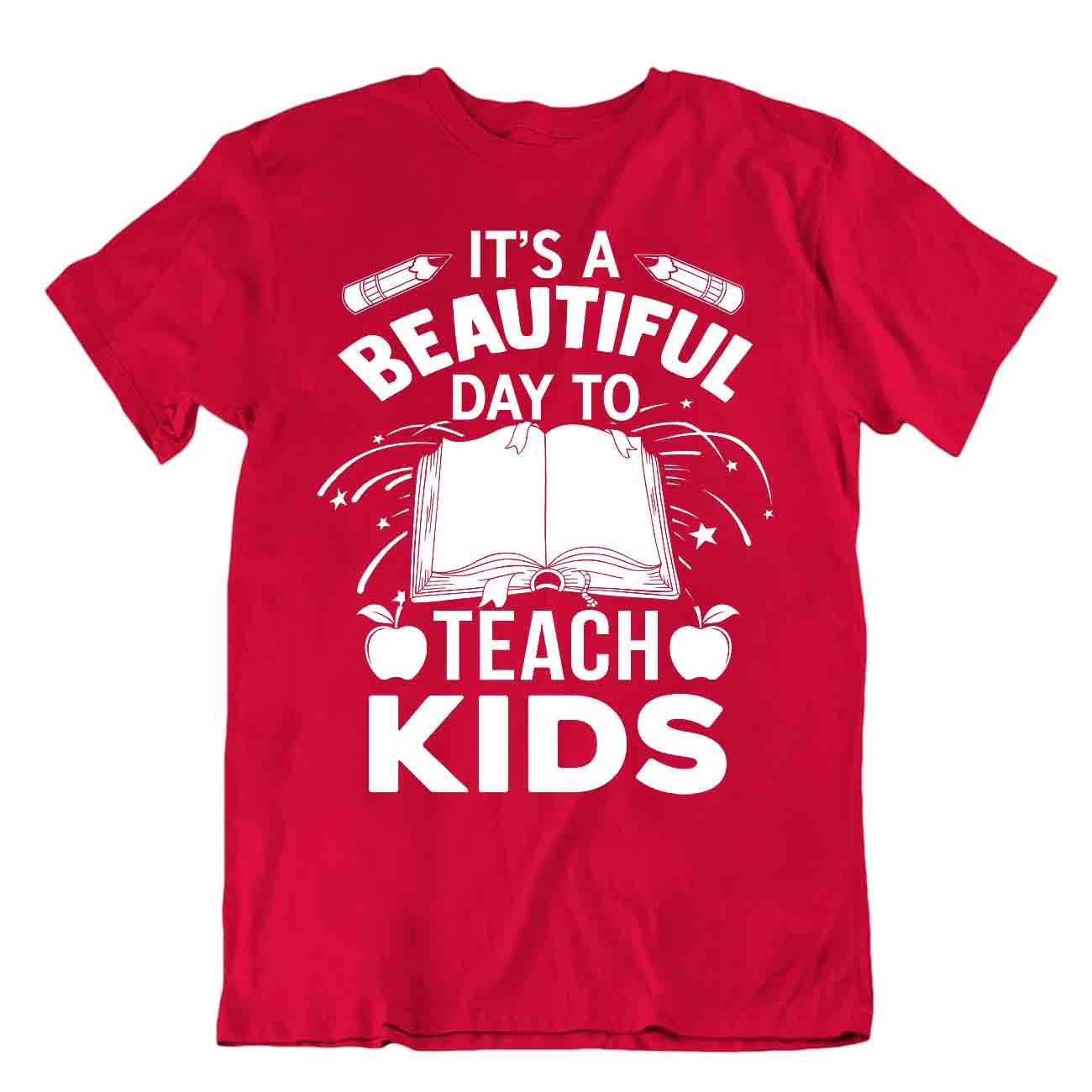 It's A Beautiful Day To Teach Kinder T-Shirt lustige Shirts bestes Geschenk für Lehrer - Bild 7 von 8