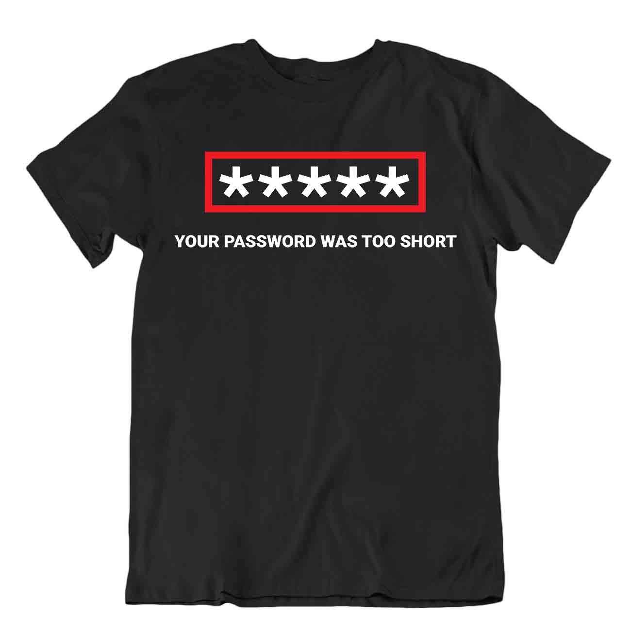 Camiseta Contraseña Demasiado Corta Programador Camiseta Profesor de Ciencias Universidad - Imagen 2 de 8