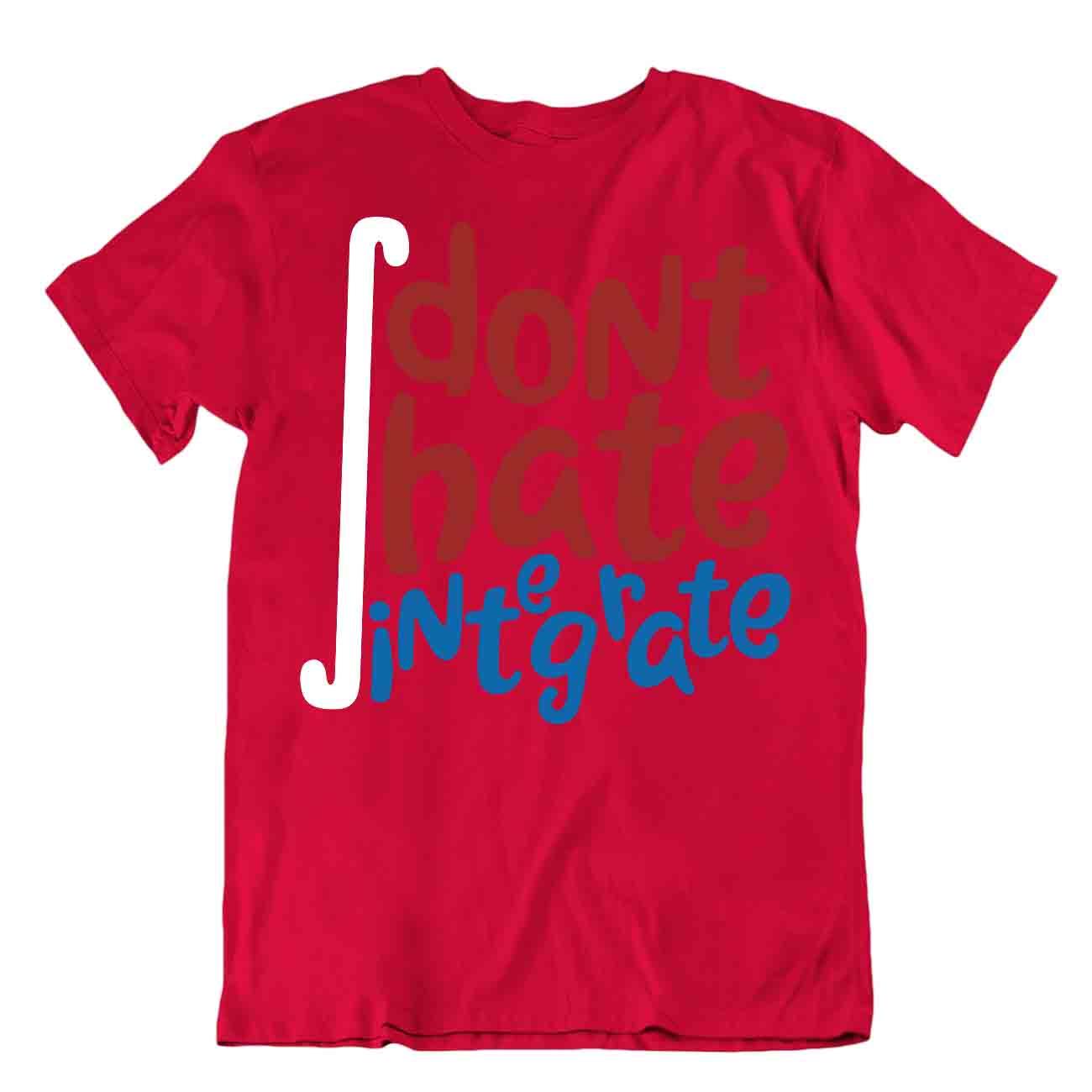 T-Shirt Dont Hate Integrate Mathe lustig Witz T-Shirt stilvoll einzigartiges Geschenk - Bild 7 von 8