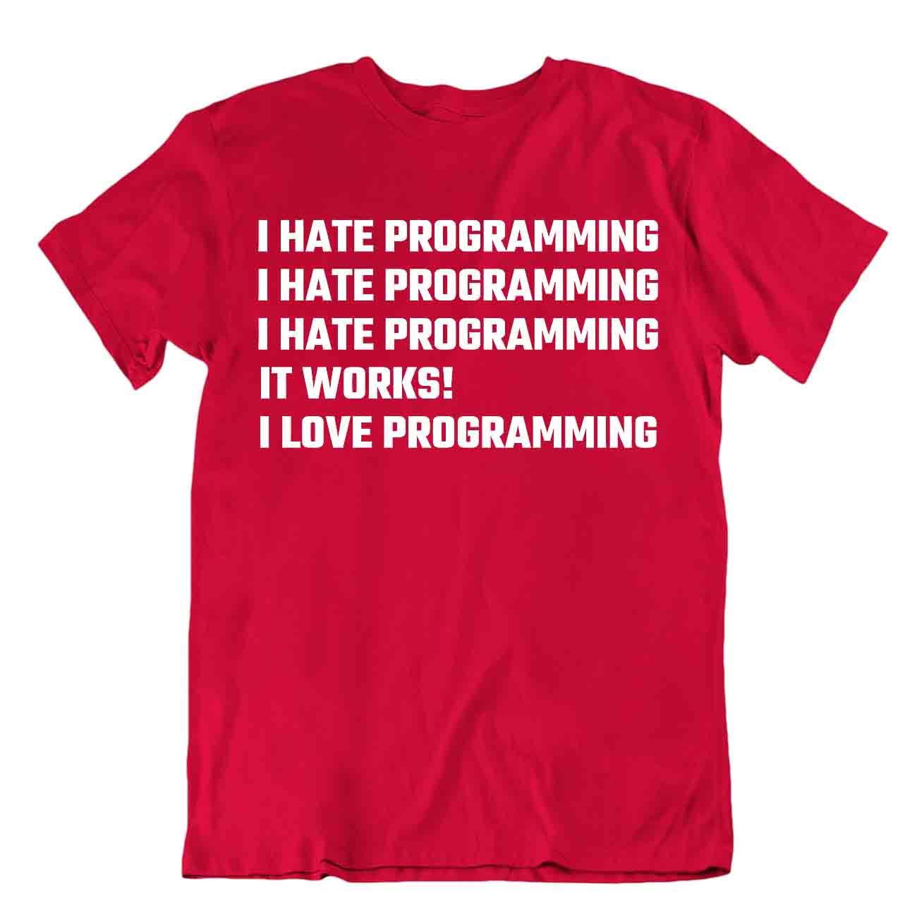 Haine Et Aime Programmation T-Shirt Code Informatique Langage Chemise Drôle Tee - Picture 7 of 8