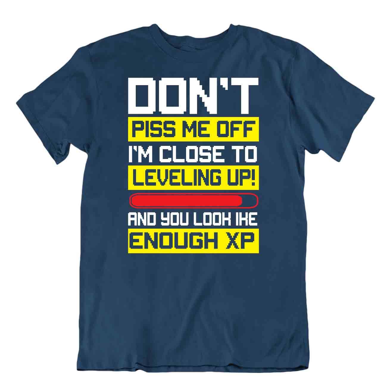 Camiseta Don'T Piss Me Off Camiseta Suficiente Camiseta XP Divertida - Imagen 6 de 8