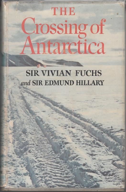 Shackletons Dream: Fuchs, Hillary and the Crossing of Antarctica