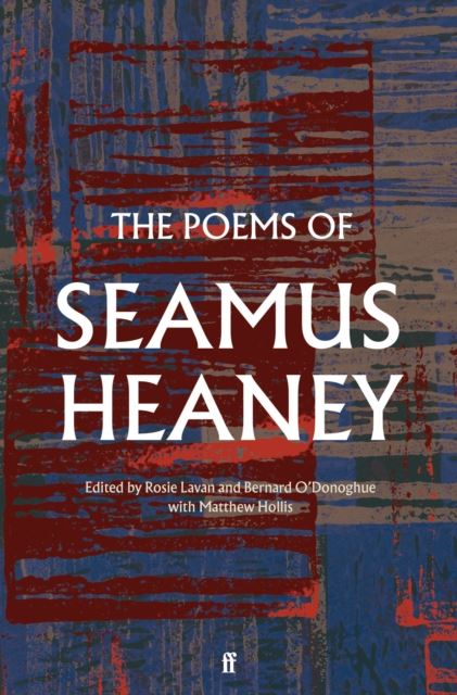 The Poems of Seamus Heaney by Seamus Heaney Hardback