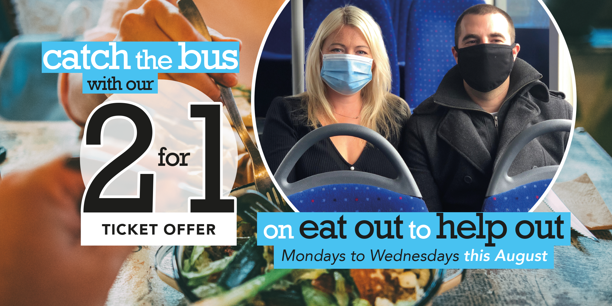 Photo of customers on the bus with text reading 'catch the bus with our 2 for 1 ticket offer on eat out to help out. Mondays to Wednesdays this August.'