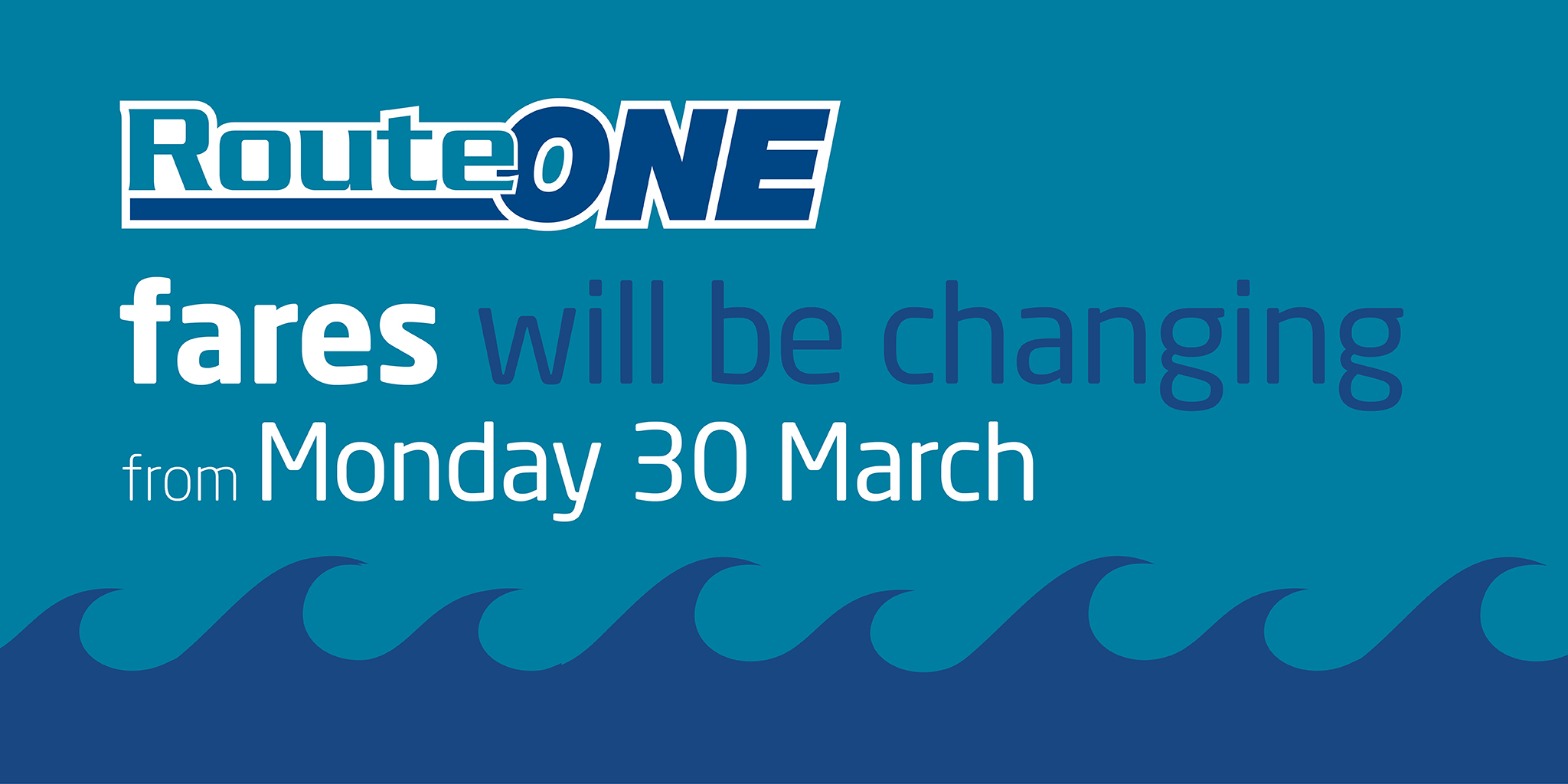 Image stating 'Route ONE fares will be changing from Monday 30 March'