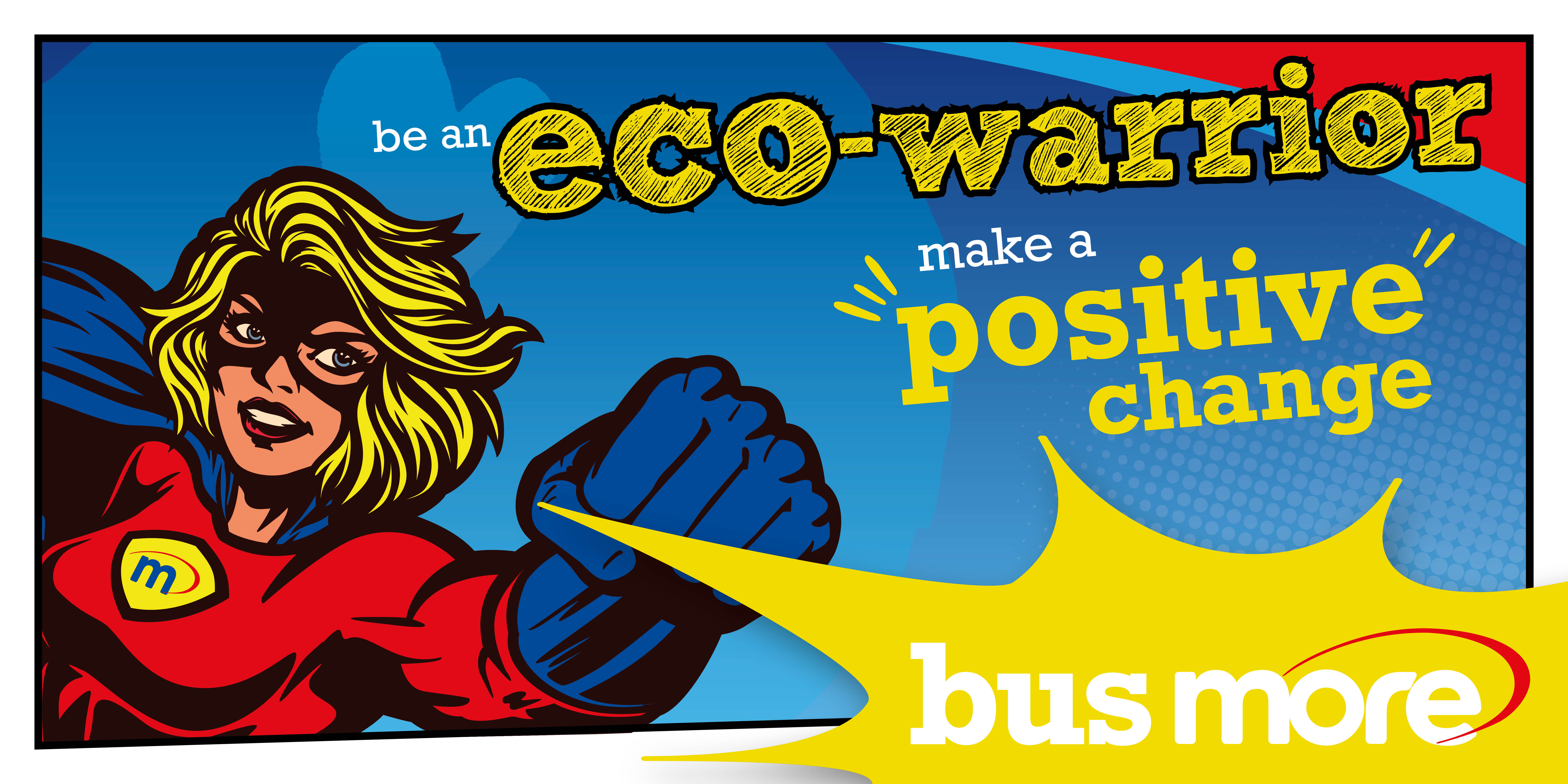 Illustration image of a morebus superhero reading 'Be an eco-warrior. Make a positive change.'