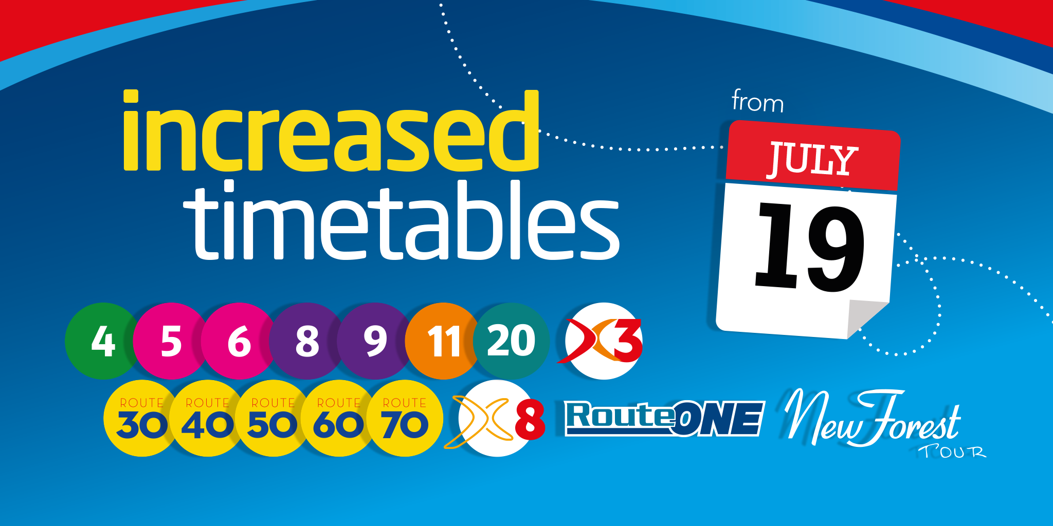 Image reading 'Increased timetables from Sunday 19th July - 4, 5, 6, 8, 9, 11, 20, 30, 40, 50, 60, 70, RouteONE, X3, X8 and New Forest Tour'