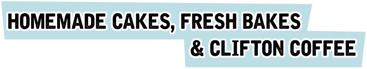 Homemade cakes fresh bakes and clifton coffee
