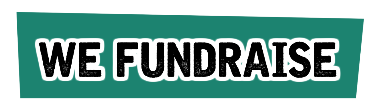 fUNDRAISE.png We fundraise