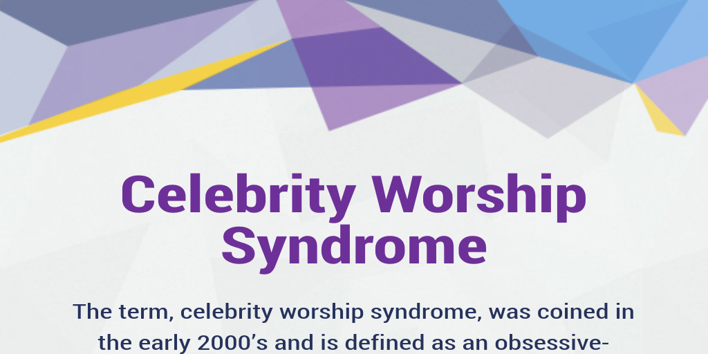 Celebrity Worship Syndrome by cmfowler Infogram
