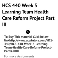 hcs 440 week 5 health care reform project part ii The health care reform project consists of three parts, which you will complete in weeks two, three, and five each part builds upon the last portion completed select a current health care economic issue, such as managed care, health care spending, prescription drugs, the influence of current legislation on health care, medical care for. hcs 440 week 5 health care reform project part ii The health care reform project consists of three parts, which you will complete in weeks two, three, and five each part builds upon the last portion completed select a current health care economic issue, such as managed care, health care spending, prescription drugs, the influence of current legislation on health care, medical care for.