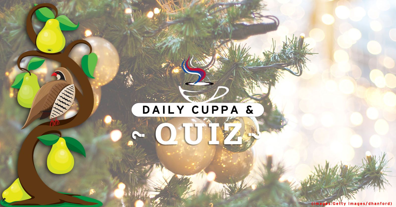 Daily Cuppa and Quiz: December 25, 2022