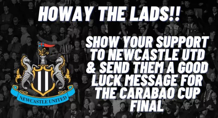 NUFC FANS: Get behind our team and send them messages of good luck for the Carabao Cup Final