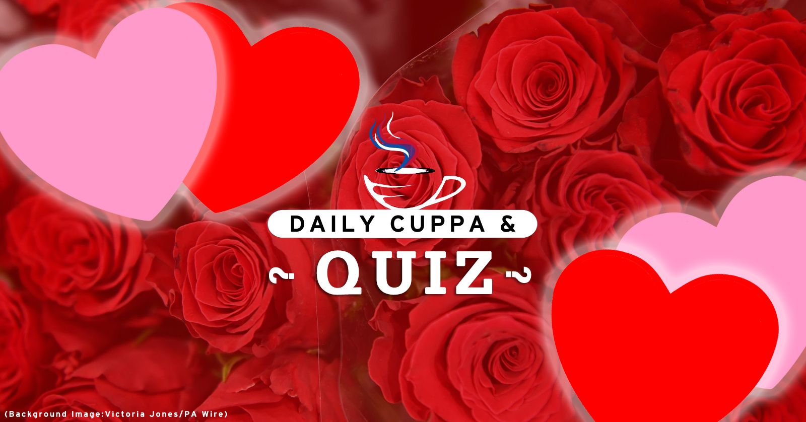 Daily Cuppa and Quiz: February 14, 2023