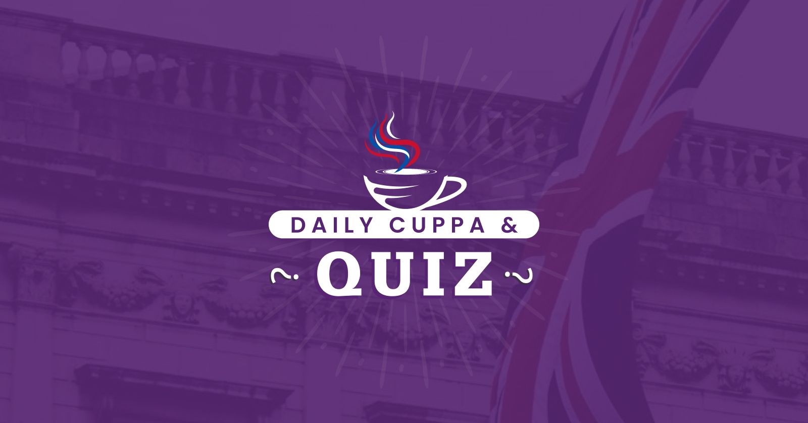 Daily Cuppa and Quiz: July 4, 2023