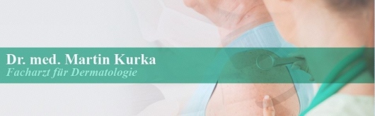 Dr. Med. Martin Kurka Facharzt Für Dermatologie Dr. med. Martin Kurka - Hautarzt (Dermatologe), Allergologe, Venerologe