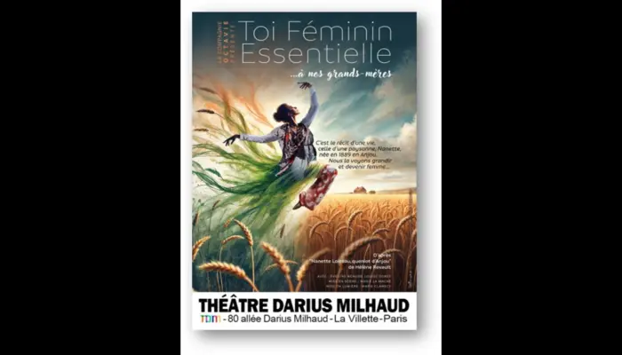 Toi Féminin Essentielle, à nos grand-mères. (Théâtre Darius Milhaud)