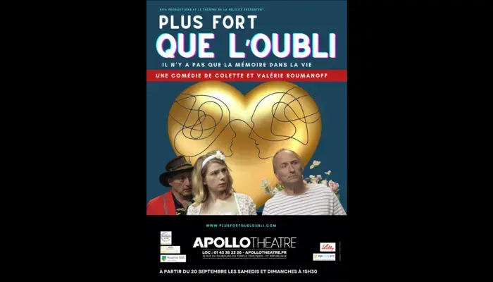 Plus fort que l'oubli (Apollo Théâtre)