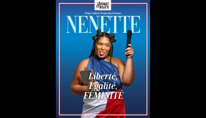 Nenette - Liberté, Égalité, Féminité (L'APPART DE LA VILLETTE)
