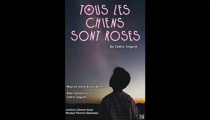 Tous les chiens sont roses (Théâtre Essaïon)
