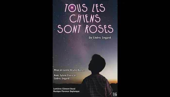 Tous les chiens sont roses (Théâtre Essaïon)