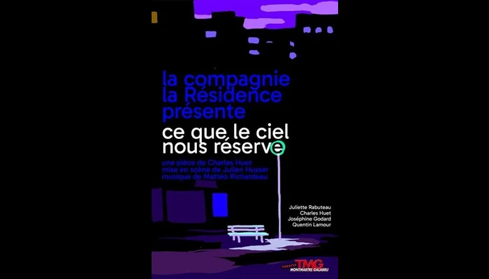 Ce que le ciel nous réserve (Théâtre Montmartre Galabru)