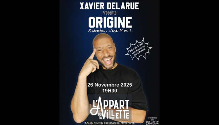 Xavier Delarue / ORIGINE: Xababa, c'est Moi !