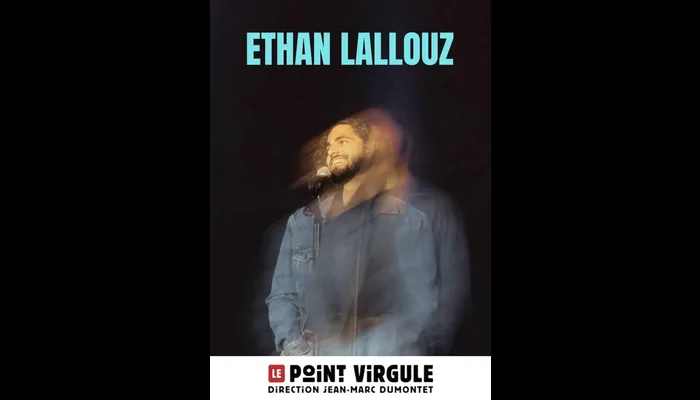 Ethan Lallouz (Le Point Virgule)