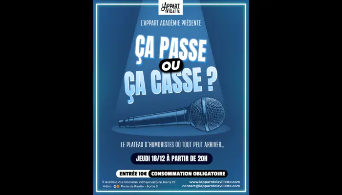Ça Passe ou Ça Casse – Le Plateau Humour de l’Appart Académie ! (L'APPART DE LA VILLETTE)