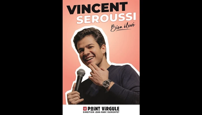 Vincent Seroussi dans Bien élevé (Le Point Virgule)