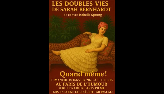 Les doubles vies de Sarah Bernhardt (Paris de l'humour)