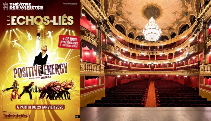 💃🕺 OPPORTUNITÉ EXCLUSIVE ! 🔥 Les Échos-liés : Positive Energy 🔥 ✨ (Théâtre des Variétés) ✨
