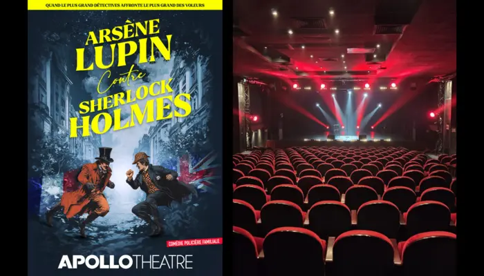 🔥🔥 🎩 OPPORTUNITÉ BILLETGRATUIT – Arsène Lupin contre Sherlock Holmes à l’Apollo !