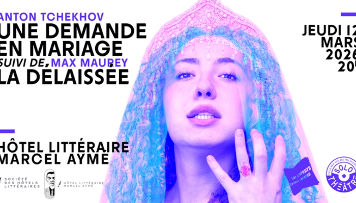 Une demande en mariage, de Tchekhov + La Délaissée, de Max Maurey • Solo Théâtre