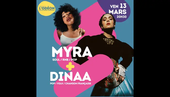 MYRA + DINAA  (L'Odéon)