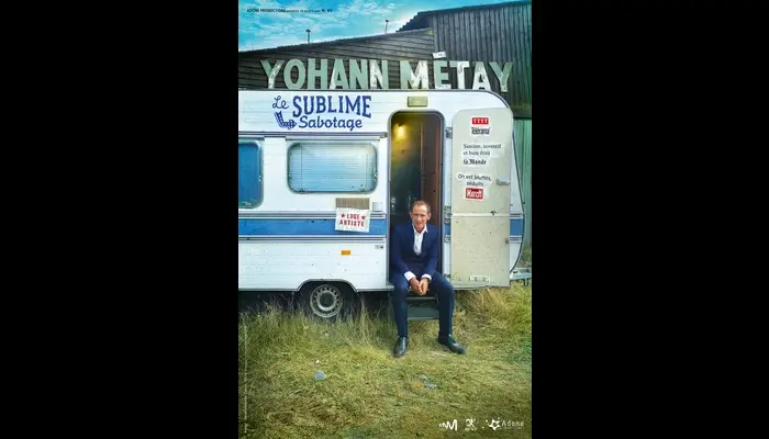 🔥 YOHANN METAY « Le sublime sabotage » à L’Européen 😍😍 | Opportunité sensationnelle BilletGratuit