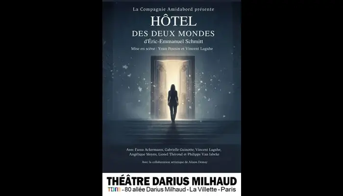 Hôtel des deux mondes (Théâtre Darius Milhaud)