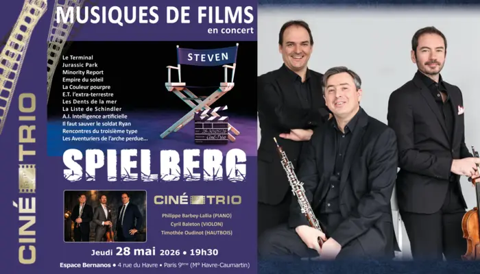 CINE-TRIO (concert n°77) : « STEVEN SPIELBERG »   😍💖💖  _ 28 mai 