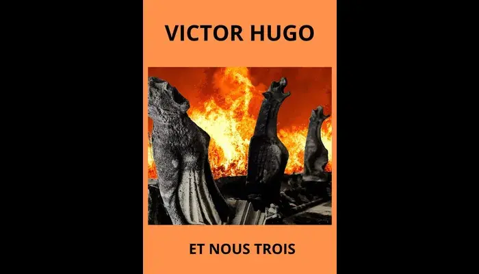 VICTOR HUGO ET NOUS TROIS (Théâtre de l'Épée de Bois)