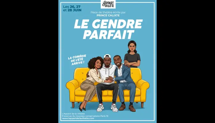 🎭😂 Le Gendre Parfait – Une comédie familiale drôle, piquante et pleine de rebondissements à L’Appart de la Villette