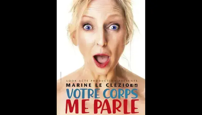 MARINE LE CLEZIO DANS VOTRE CORPS ME PARLE ( LE PARIS DE L'HUMOUR)