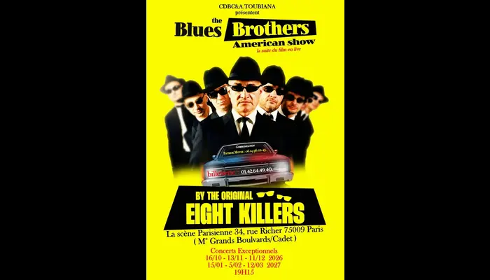 The Blues Brothers American Show by the Real Eight Killers (La Scène Parisienne) 💖 😍🔥