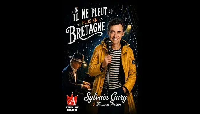 Il ne pleut plus en Bretagne | Sylvain Gary & François Martin (L'Auguste Théâtre)